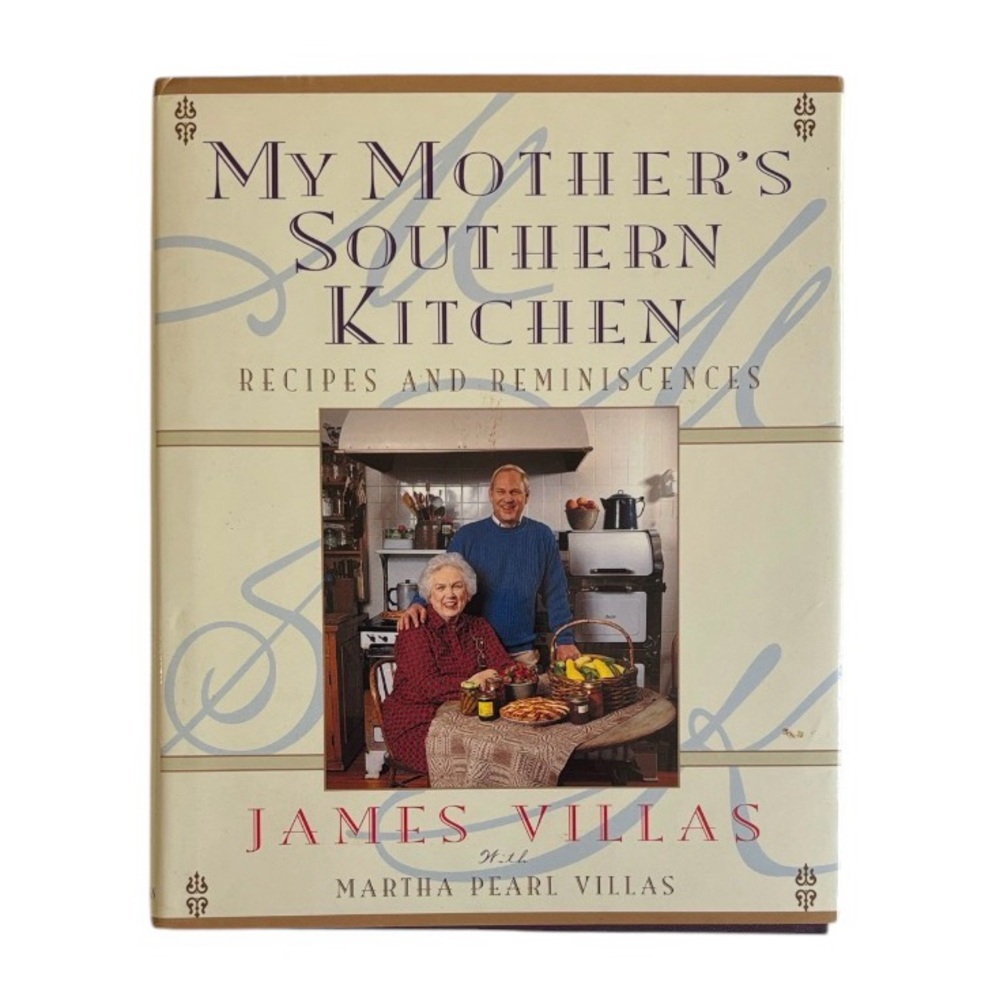 My Mother’s Southern Kitchen Recipes and Reminiscences